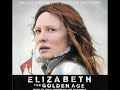 Elizabeth The Golden Age - Destiny Theme - Craig Armstrong & A. R. Rahman