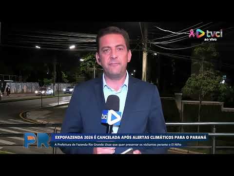 EXPOFAZENDA 2026 É CANCELADA APÓS ALERTAS CLIMÁTICOS PARA O PARANÁ