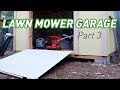 How To Build A DIY Lawn Mower Garage Part 3