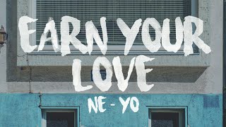 Ne-Yo - Earn Your Love (with Lyrics) (New song May 2017)