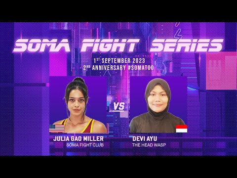SOMA FIGHT SERIES 10 (Muay Thai) - Julia Miller v Devi Ayu