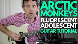 Fluorescent Adolescent by Arctic Monkeys Guitar Tutorial - Guitar Lessons with Stuart!