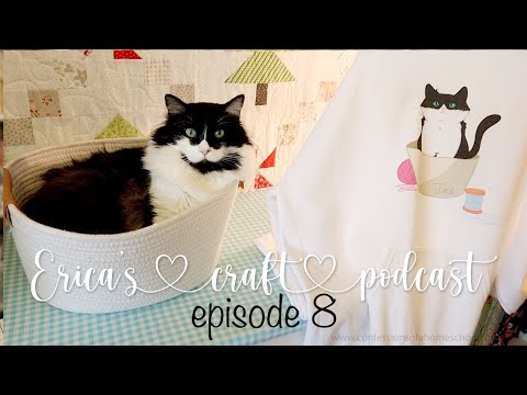 Erica’s Craft Podcast Ep. 8