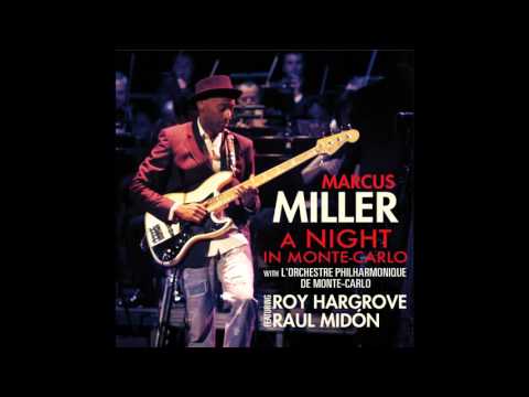 Marcus Miller, Orchestre Philharmonique de Monte Carlo, Alex Han   Amandla feat  Roy Hargrove