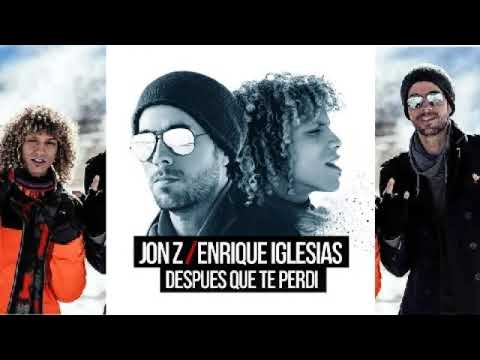 Jon Z & Enrique Iglesias - DESPUÉS QUE TE PERDÍ (Audio Oficial)