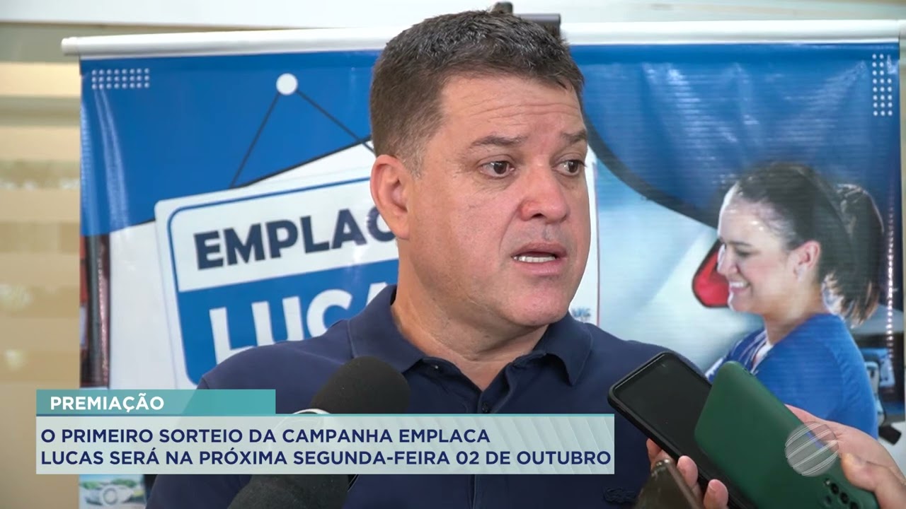 O PRIMEIRO SORTEIO DA CAMPANHA EMPLACA LUCAS SERÁ NA PRÓXIMA SEGUNDA-FEIRA 02 DE OUTUBRO