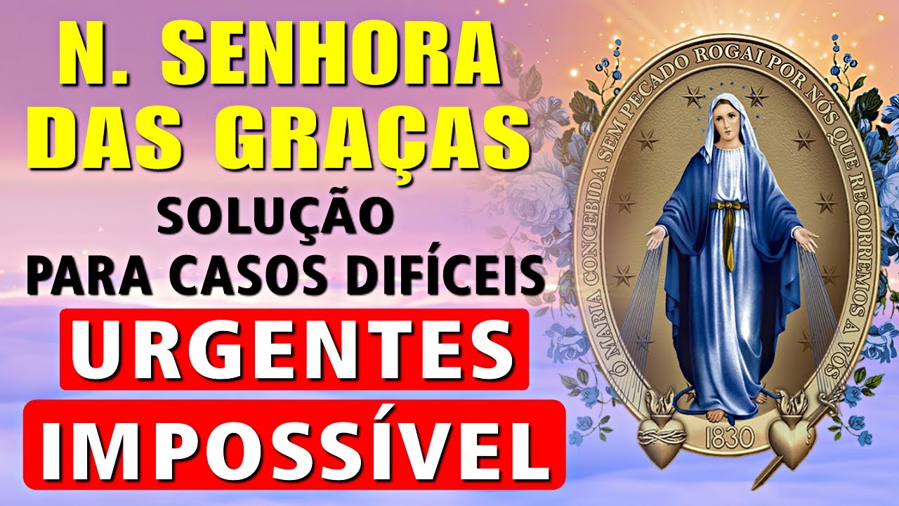 NOSSA SENHORA DAS GRAÇAS I Oração FORTE e PODEROSA para Causas Urgentes. Oração da manhã.