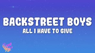 Backstreet Boys - All I Have To Give