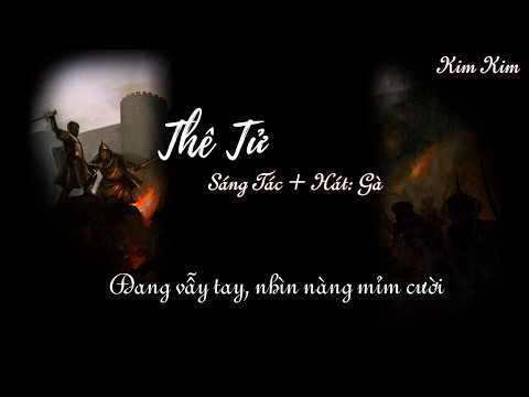 Thê Tử - Sáng Tác + Hát: Gà :")