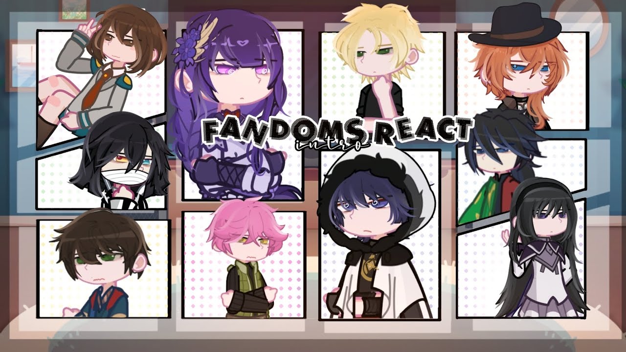 || Fandoms react to each other || INTRODUCTION || 1/11 ||