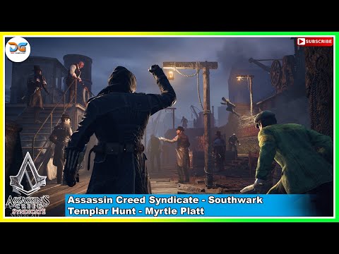 Myrtle Platt -  Southwark - Templar Hunt || Assassin Creed Syndicate full Gameplay ||