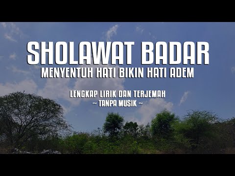 SHOLAWAT BADAR TANPA MUSIK  🔴 SPESIAL MAULID NABI 🔴 LENGKAP LIRIK DAN TERJEMAH