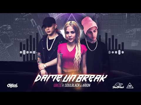 GBELL - DAME UN BREAK FT ALMA NEGRA x ARION  METIMNAPRO3