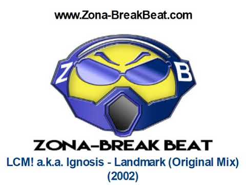 LCM! a.k.a. Ignosis - Landmark (Original Mix) (2002)
