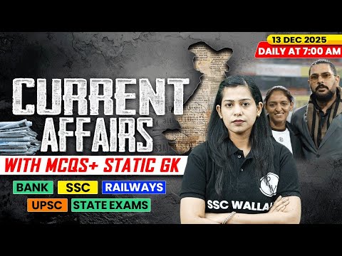 Current Affairs Today | 13 December Current Affairs 2025 | Daily Current Affairs | By Krati Mam