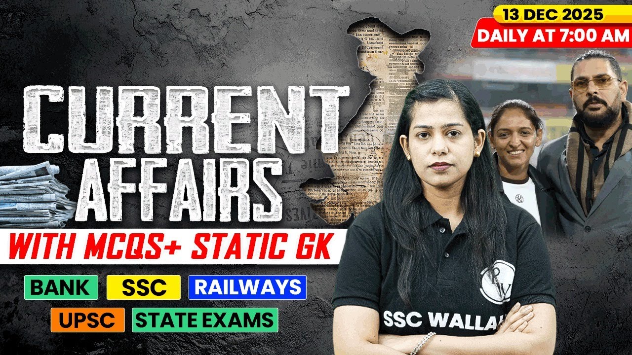 Current Affairs Today | 13 December Current Affairs 2025 | Daily Current Affairs | By Krati Mam