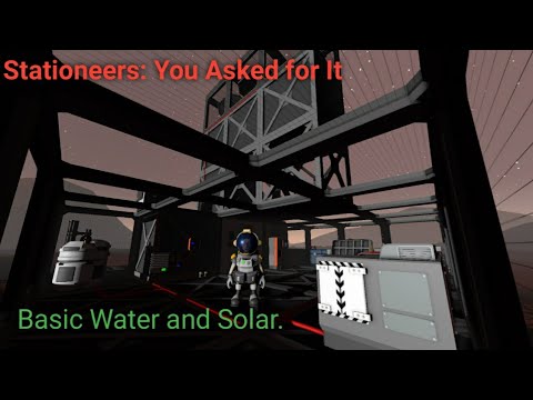 Stationeers: Mars - "You Asked For It" - Water and Basic Solar Ep 004