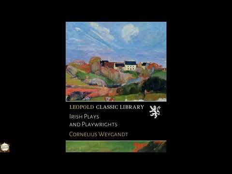 Irish Plays and Playwrights by Cornelius Weygandt — free full audiobook