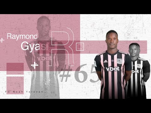 Raymond Gyasi ● Right Winger ● FC Noah Yerevan | Highlight Video