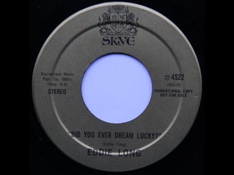 Eddie Long - Did You Ever Dream Lucky *Skye Records*