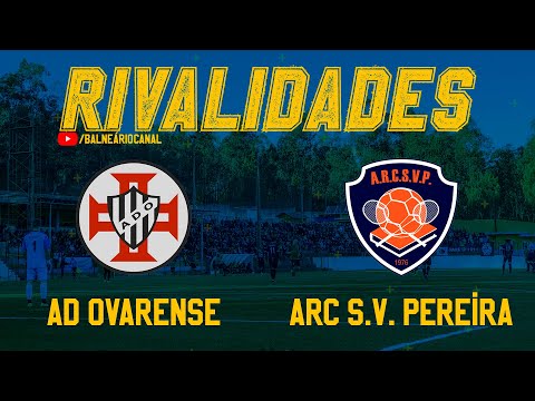 Rivalidades #4 - AD Ovarense vs ARC S. V. Pereira - Futebol