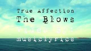 The Blow - True Affection (LYRICS) - HD