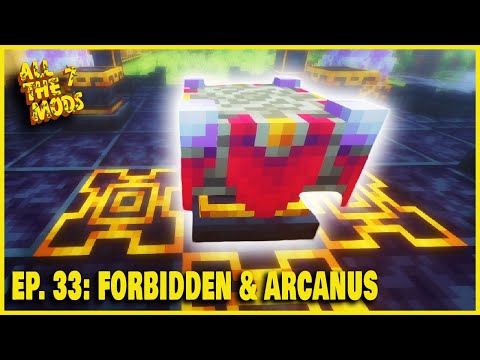 Forbidden & Arcanus is BEAUTIFUL | ATM7 EP. 33