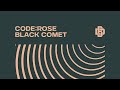 code:rose - Black Comet