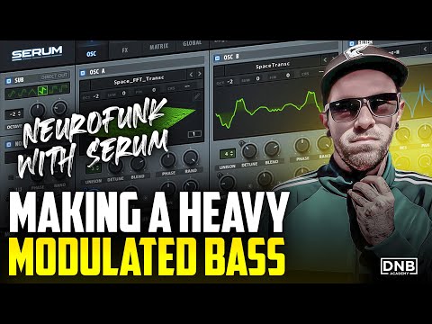 Making A Heavy Modulated Bass - NEUROFUNK WITH SERUM | DNB Academy