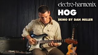 Electro-Harmonix HOG Harmonic Octave Generator / Synthesizer (Demo by Dan Miller)
