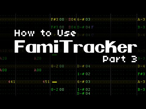 How to Use Famitracker (Part 3) - Channel Volume and Effects