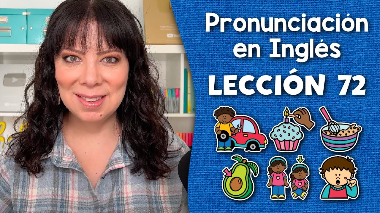 Curso de Pronunciación en Inglés para Principiantes - Lección 72