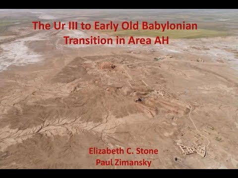 Profs Elizabeth Stone & Paul Zimansky on 'The Ur III to Early Old Babylonian Transition at Area AH'