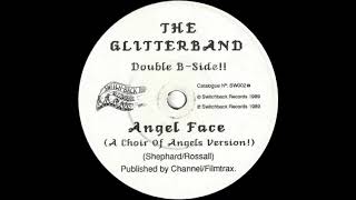 The Glitter Band - Angel Face (A Choir Of Angels Version!)