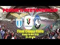 PREDIKSI LAZIO VS ATALANTA FINAL COPPA ITALIA 2019 |Tim Kejutan Italia |