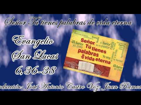 EVANGELIO LUCAS 6, 36 38