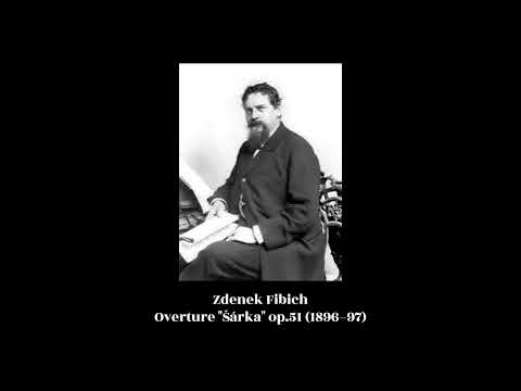 Zdenek Fibich - Overture "Šárka" op.51 (1896–97)