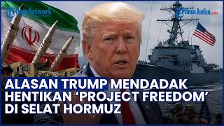 Dalih Donald Trump Tunda Project Freedom: Sebut Ada Kemajuan Kesepakatan dengan Iran