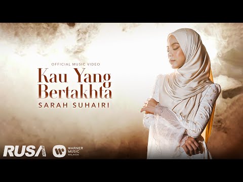 Sarah Suhairi - Kau Yang Bertakhta [Official Music Video]
