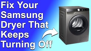 How to Fix a Samsung Dryer That Keeps Turning Off