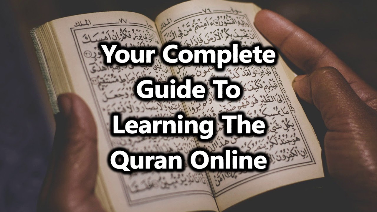Your Complete Guide To Learning The Quran Online 2020