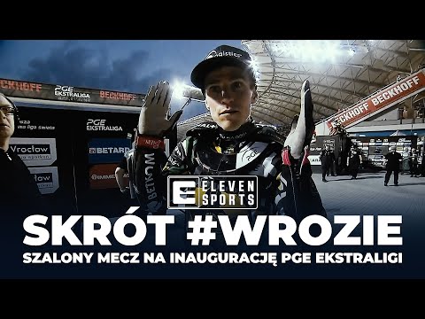 SKRÓT | WROCŁAW - ZIELONA GÓRA (1. RUNDA 2024) | SZALONY MECZ NA INAUGURACJĘ PGE EKSTRALIGI