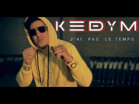 KEDYM  -  J'ai pas le temps (EXCLUSIVE Music Video)
