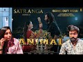 ANIMAL SATRANGA Ranbir Kapoor Rashmika Sandeep V Arijit Shreyas P Siddharth Garima Bhushan K