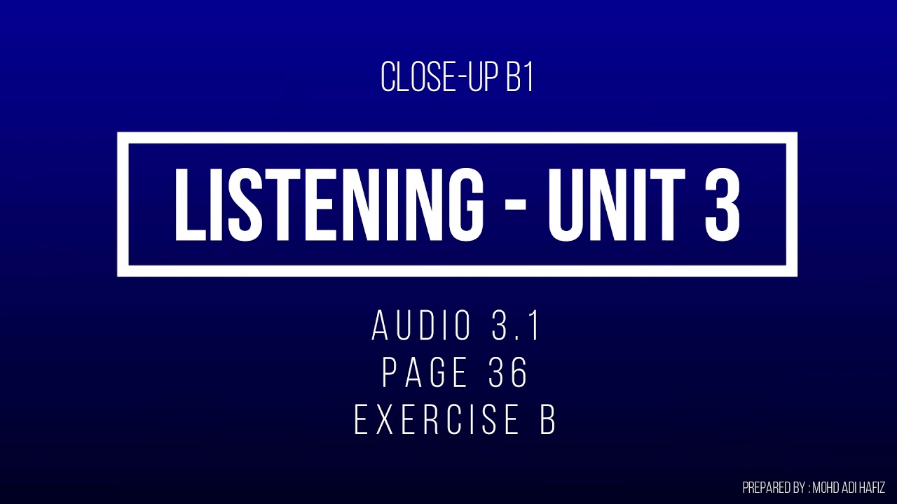 Close-up B1 Track 3.1 Listening - Page 36 - Exercise B