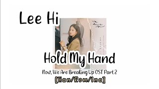 Lee Hi - Hold My Hand | Sub Indo [Now, We Are Breaking Up OST Part 2] Terjemahan Indonesia