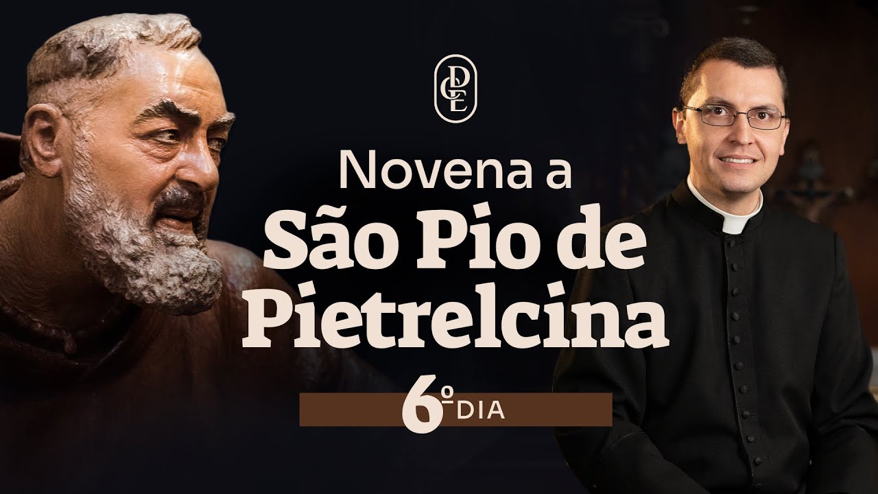6º dia - Novena a São Pio de Pietrelcina