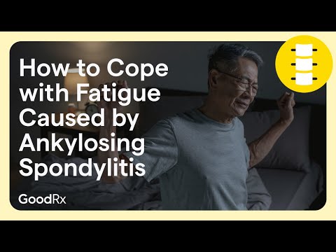 How to Cope with Fatigue Caused by Ankylosing Spondylitis | GoodRx