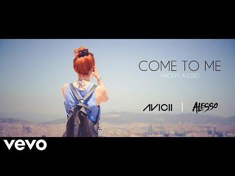 Avicii ft. Alesso Style - Come To Me