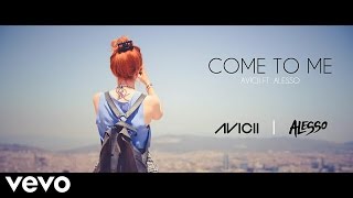 Avicii ft. Alesso Style - Come To Me